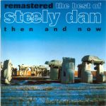 Steely Dan : Remastered - The Best of Steely Dan - Then and Now CD *käytetty*