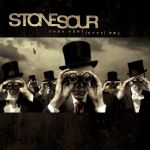 Stone Sour : Come What (Ever) May CD *käytetty*