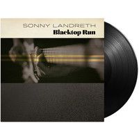 Landreth, Sonny : Blacktop Run LP