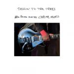 Young, Neil with the Chrome Hearts : Talkin to the Trees LP, indie exclusive clear vinyl