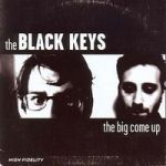The Black Keys : Big Come Up LP