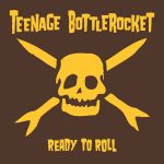 Teenage Bottlerocket : Ready to roll CD