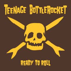 Teenage Bottlerocket : Ready to roll CD
