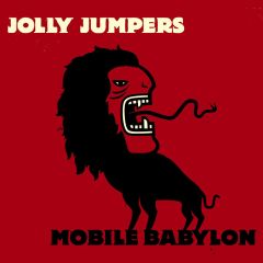 Jolly Jumpers : Mobile babylon LP