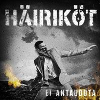 Häiriköt : Ei antauduta CD