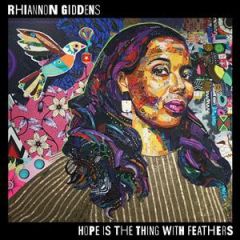 Giddens, Rhiannon : Hope is the thing with feather CD