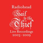 Radiohead : Hail to the Thief (Live Recordings 2003-2009) CD
