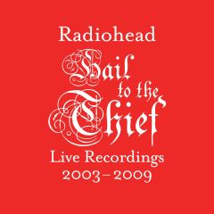 Radiohead : Hail to the Thief (Live Recordings 2003-2009) CD