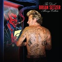 Setzer, Brian : The Devil Always Collects CD