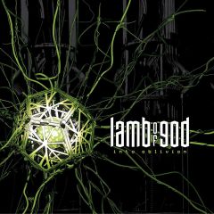 Lamb of God : Into Oblivion CD