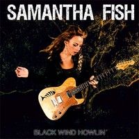 Fish, Samantha: Black Wind Howlin LP