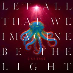 Garbage : Let All That We Imagine Be The Light LP, indie exclusive pearl sunrise vinyl