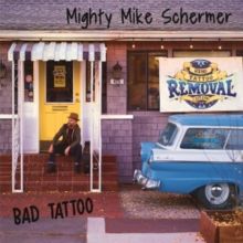 Mighty Mike Schermer: Bad Tattoo CD