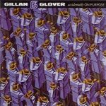 Gillan & Glover : Accidentally On Purpose CD *käytetty*