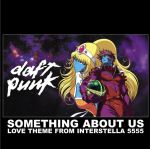 Daft Punk : Something about us (Love theme from Interstella 5555) 12" LP, RSD24