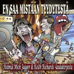 V/A : En saa mistään tyydytystä - Helmiä Mick Jagger & Keith Richards -laulukirjasta CD *käytetty*