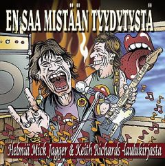 V/A : En saa mistään tyydytystä - Helmiä Mick Jagger & Keith Richards -laulukirjasta CD *käytetty*