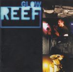Reef : Glow CD *käytetty*