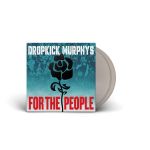 Dropkick Murphys : For the People LP, silver vinyl