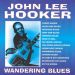 Hooker, John Lee : Wandering Blues CD *käytetty*