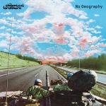 The Chemical Brothers : No Geography 2-LP