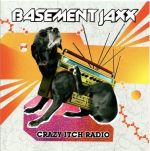 Basement Jaxx : Crazy Itch Radio CD *käytetty*
