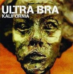 Ultra Bra : Kalifornia CD *käytetty*