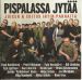 V/A : Pispalassa jytää - Juicen & Coitus Intin parhaita CD *käytetty*
