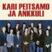 Peitsamo, Kari ja Ankkuli : Greatest Hits / Vallankumous CD