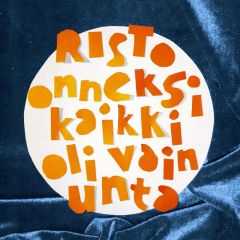 Risto : Onneksi kaikki oli vain unta LP