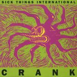Crank : Sick Things International CD *käytetty*