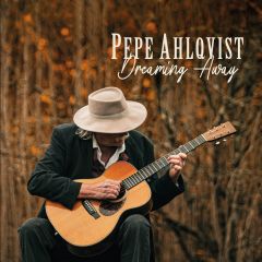 Ahlqvist, Pepe : Dreaming Away LP
