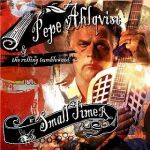 Ahlqvist, Pepe & The Rolling Tumbleweed : Small Timer CD *käytetty*