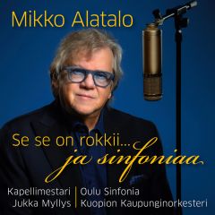 Alatalo, Mikko : Se on rokkii... ja sinfoniaa LP