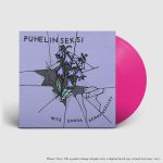 Puhelinseksi : Mitä sanoa särkyneelle? LP, transparent magenta vinyl