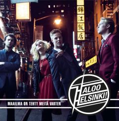 Haloo Helsinki! : Maailma on tehty meitä varten CD *käytetty*