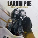 Larkin Poe : Self Made Man LP