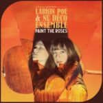 Larkin Poe & Nu Deco Ensemble : Paint the Roses CD