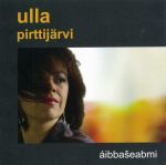 Pirttijärvi, Ulla : Aibbaseabmi CD *käytetty*