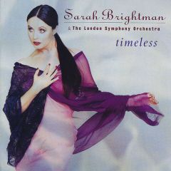 Brightman, Sarah & The London Symphony Orchestra : Timeless CD *käytetty*
