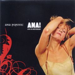 Popovic, Ana : Ana! Live in Amsterdam CD *käytetty*