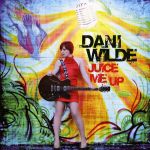 Wilde, Dani : Juice Me Up CD *käytetty*