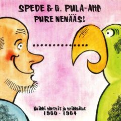 Spede & G. Pula-Aho : Pure nenääs! Kaikki sketsit ja seikkailut 1960-1964 2-CD *käytetty*