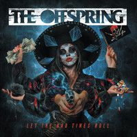 Offspring : Let The Bad Times Roll CD