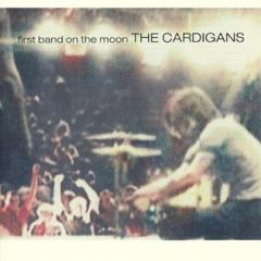 The Cardigans : First Band on the Moon CD *käytetty*