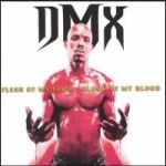 DMX : Flesh of My Flesh, Blood of My Blood CD
