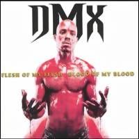 DMX : Flesh of My Flesh, Blood of My Blood CD