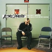 Atmosphere : You can't imagine how much fun we're having 2LP