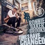 Brooks, Ronnie Baker : Times Have Changed LP