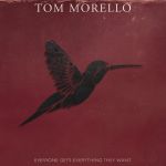 Morello, Tom : Everyone Gets Everything They Want CD